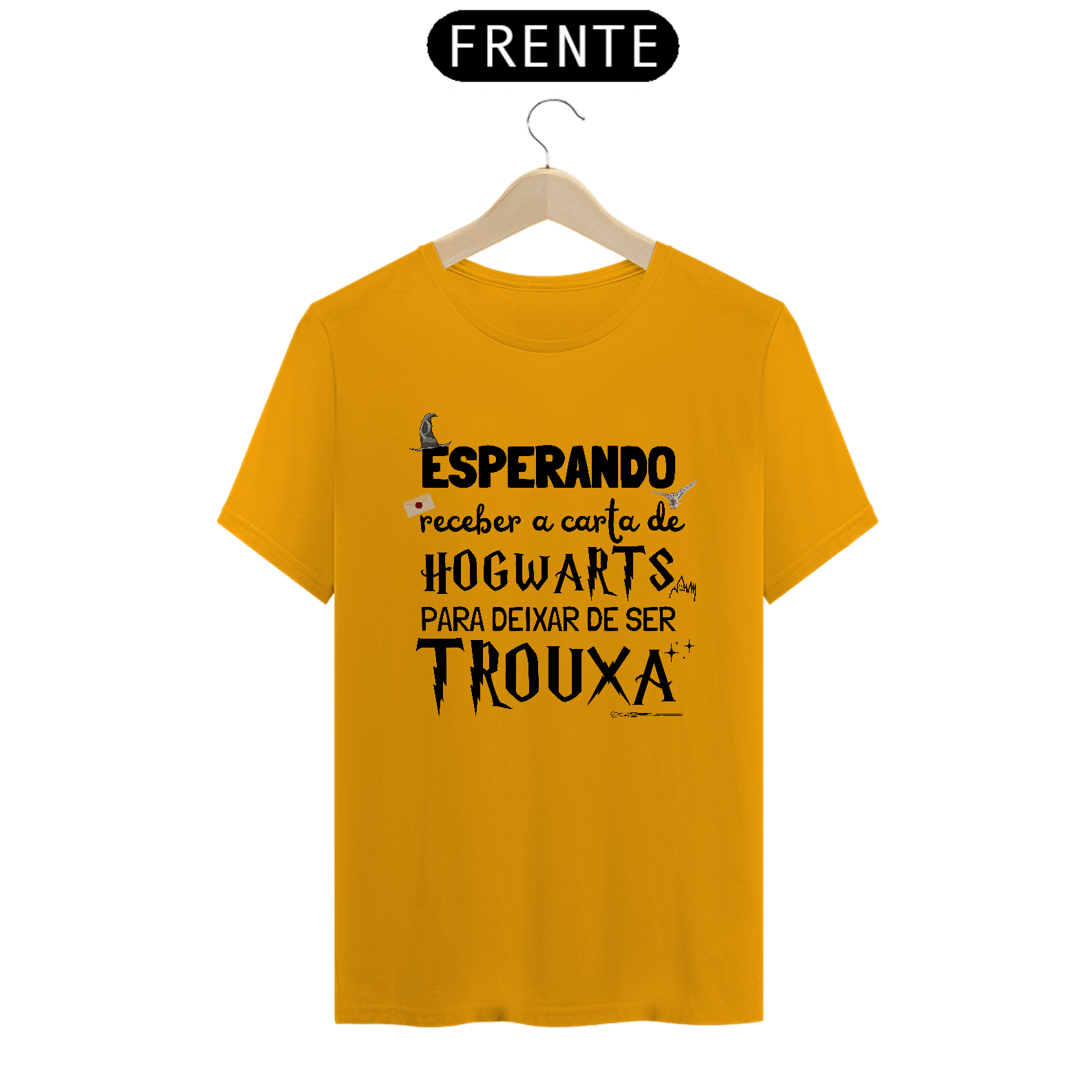 Camiseta "Esperando Receber a Carta de Hogwarts pra Deixar de Ser Trouxa"