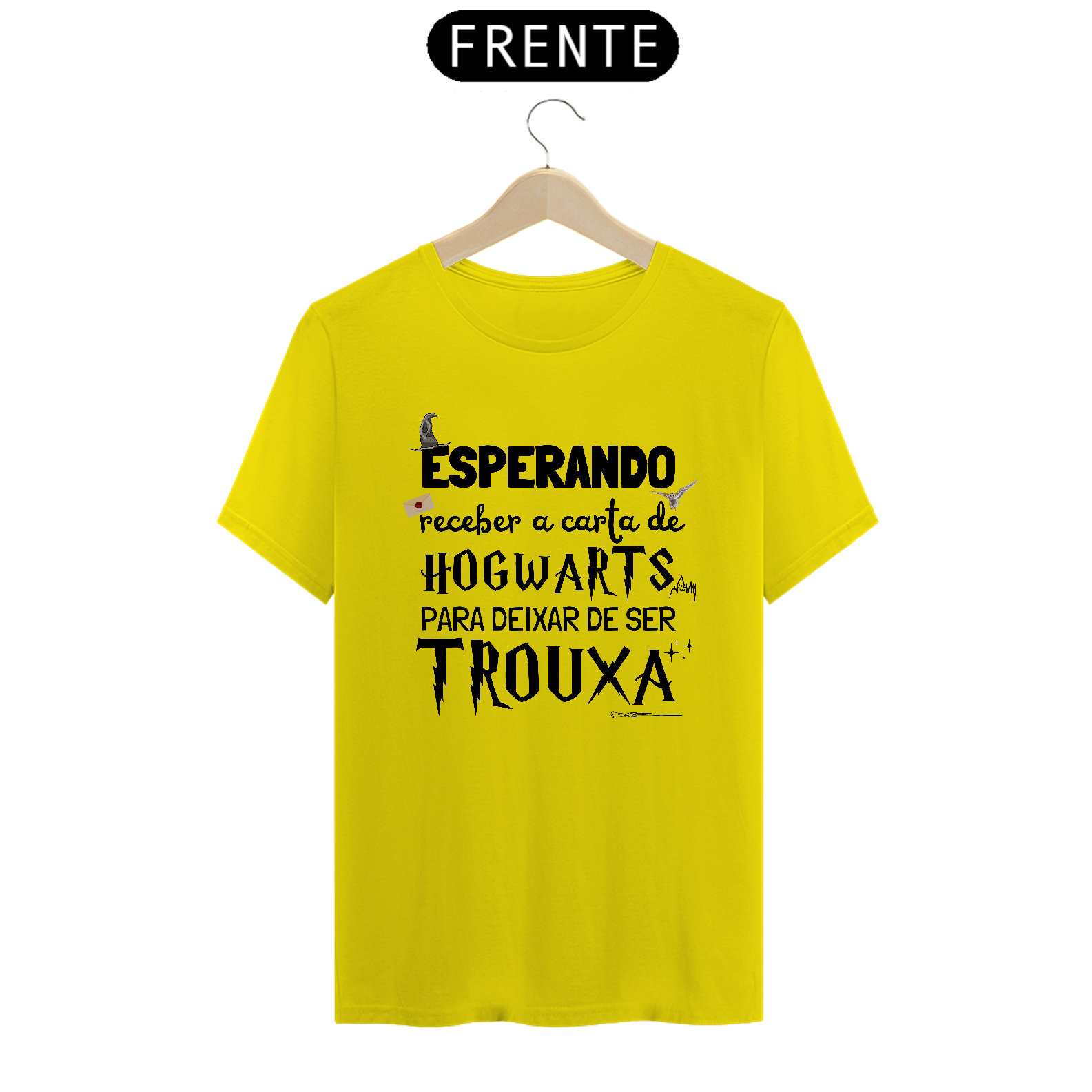 Camiseta "Esperando Receber a Carta de Hogwarts pra Deixar de Ser Trouxa"