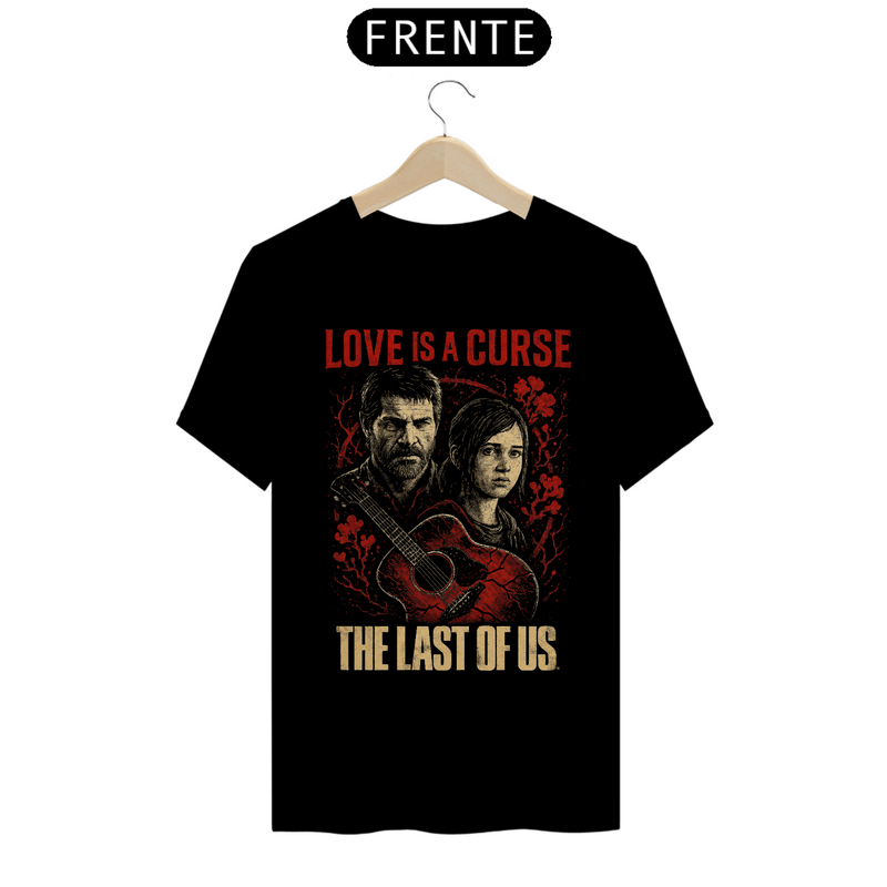 Camiseta Love is a Curse TLOU