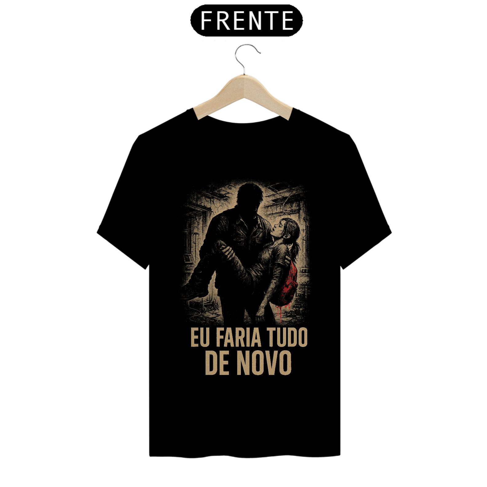 Camiseta Eu Faria Tudo de Novo TLOU